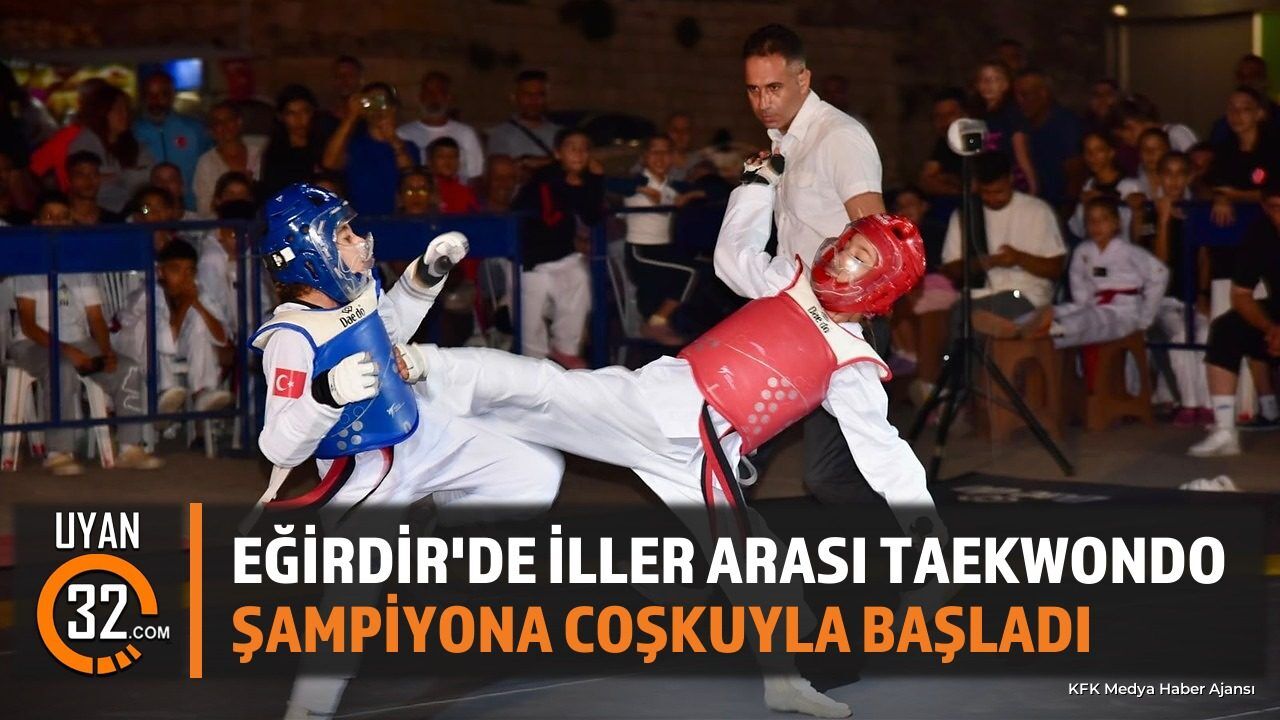 Eğirdir'de İller Arası Taekwondo Şampiyonası Başladı
