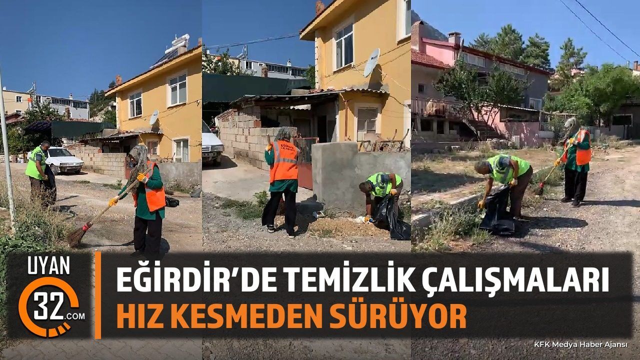 Eğirdir'de Temizlik Çalışmaları Hız Kesmeden Sürüyor