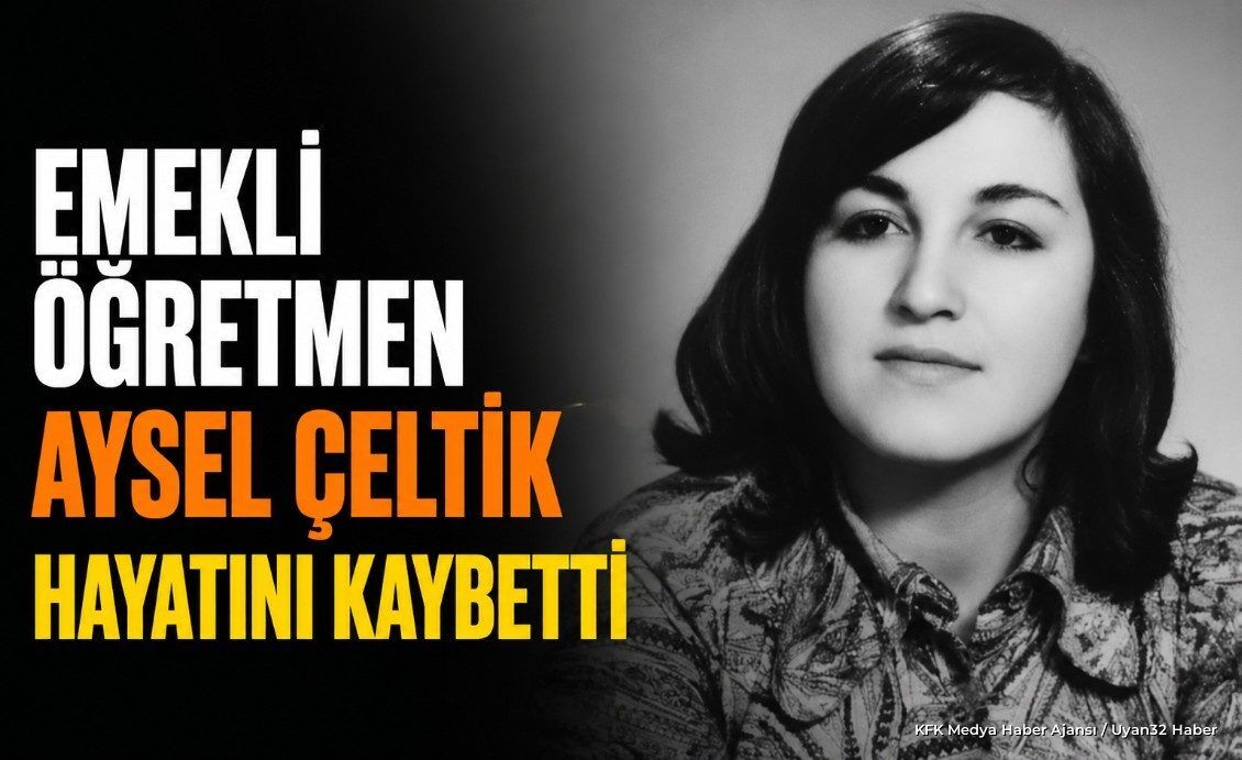 Emekli Öğretmen Aysel Çeltik Hayatını Kaybetti