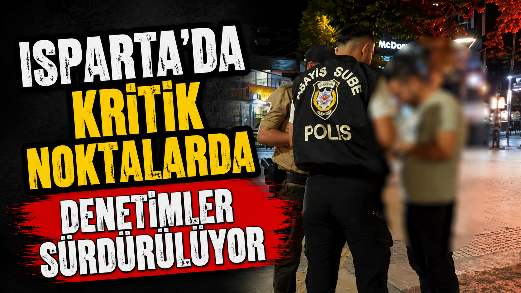 Isparta’da Kritik Noktalarda Eş Zamanlı Denetim