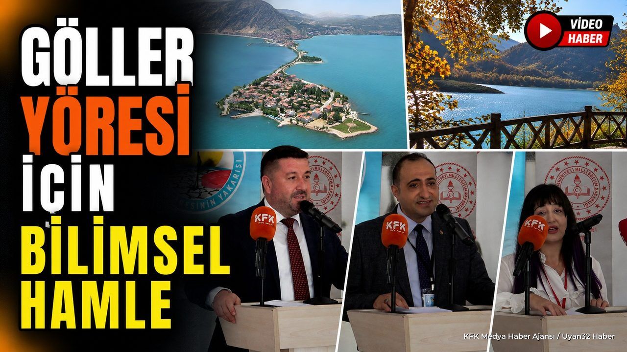 Göller Yöresi'nin Yakarışı Projesi Başladı: Kuraklığa Bilimsel Çözüm