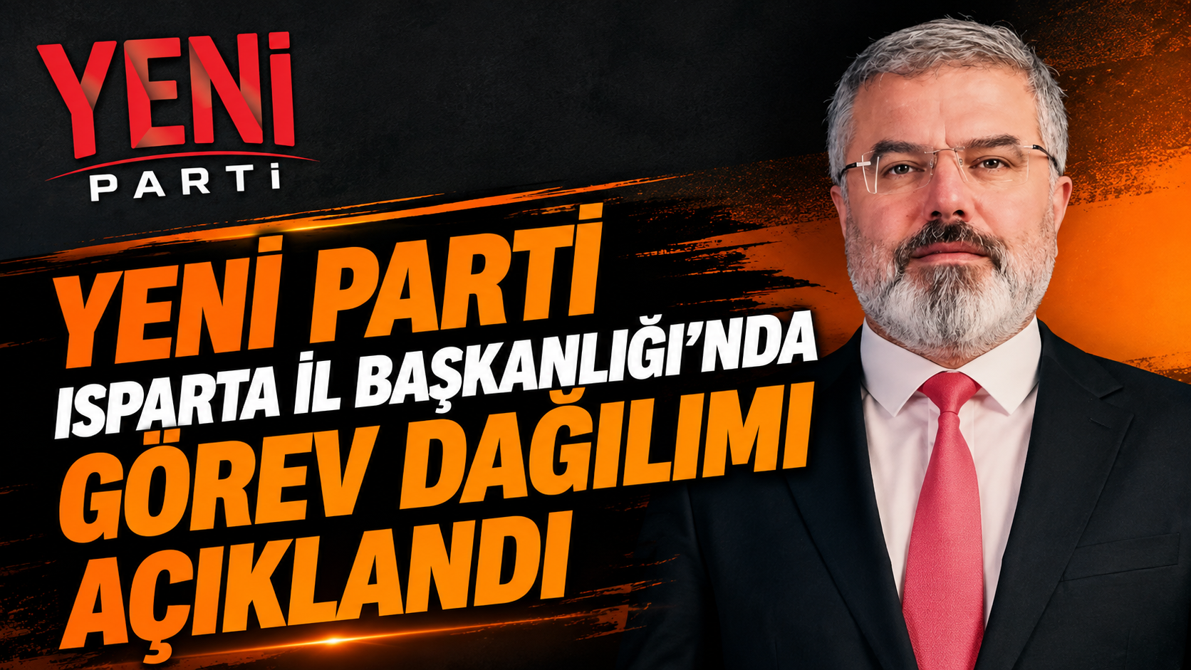 YENİ Parti Isparta İl Başkanlığı’nda Görev Dağılımı Yapıldı