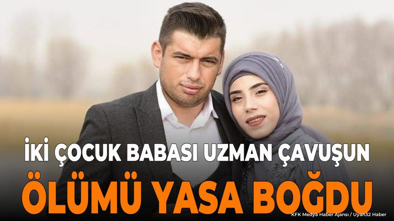 İki Çocuk Babası Uzman Çavuşun Ölümü Yasa Boğdu