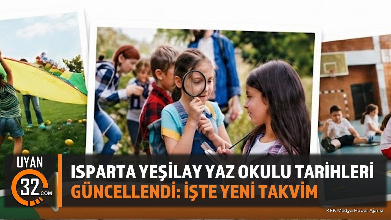Isparta Yeşilay Yaz Okulu Tarihleri Güncellendi: İşte Yeni Takvim