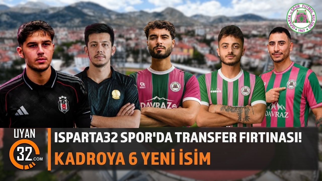 Isparta32 Spor'da Transfer Fırtınası! Kadroya 6 Takviye