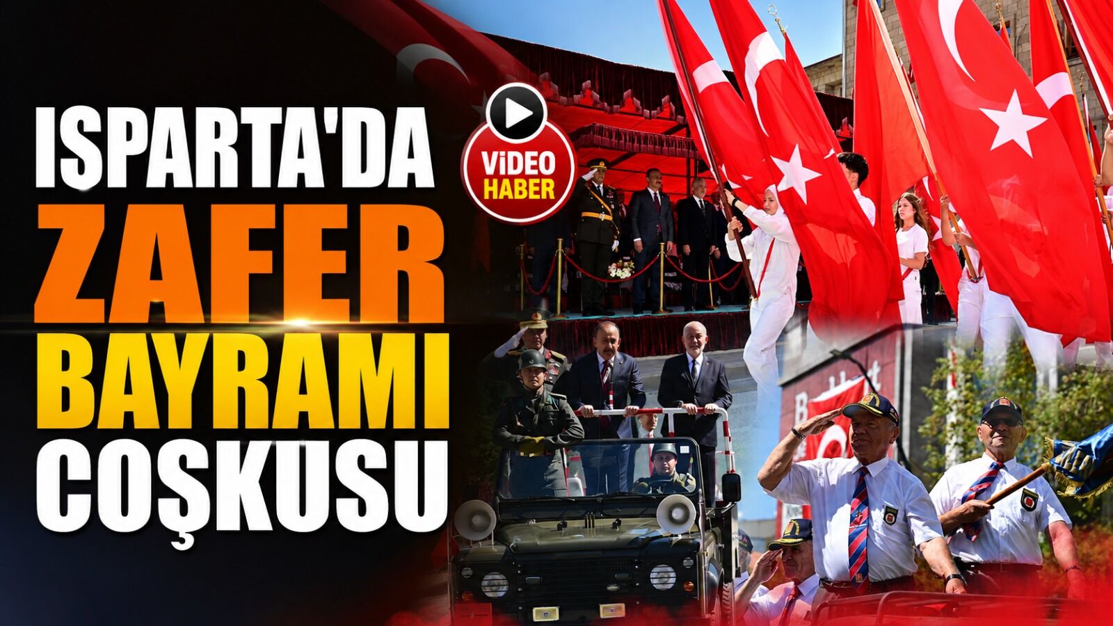 Isparta'yı 30 Ağustos Zafer Bayramı Coşkusu Sardı