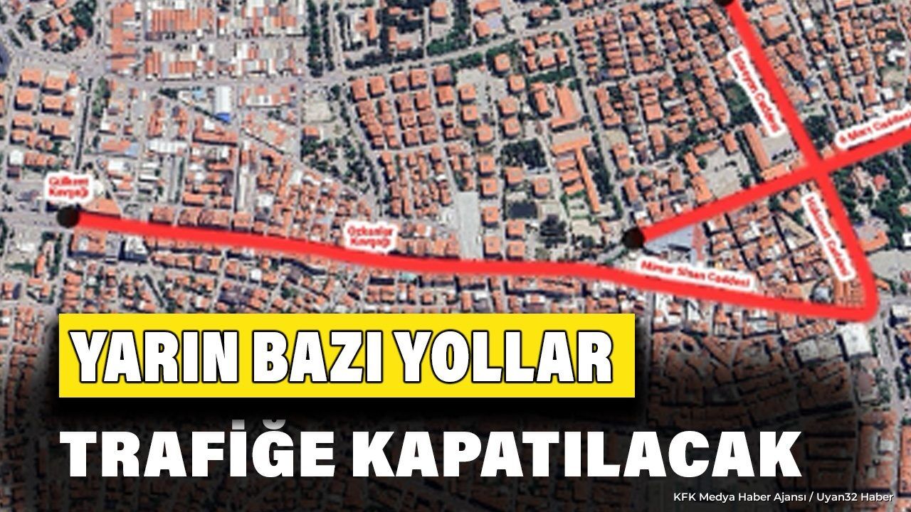 Isparta'da 30 Ağustos'ta Hangi Caddeler Trafiğe Kapatılacak?
