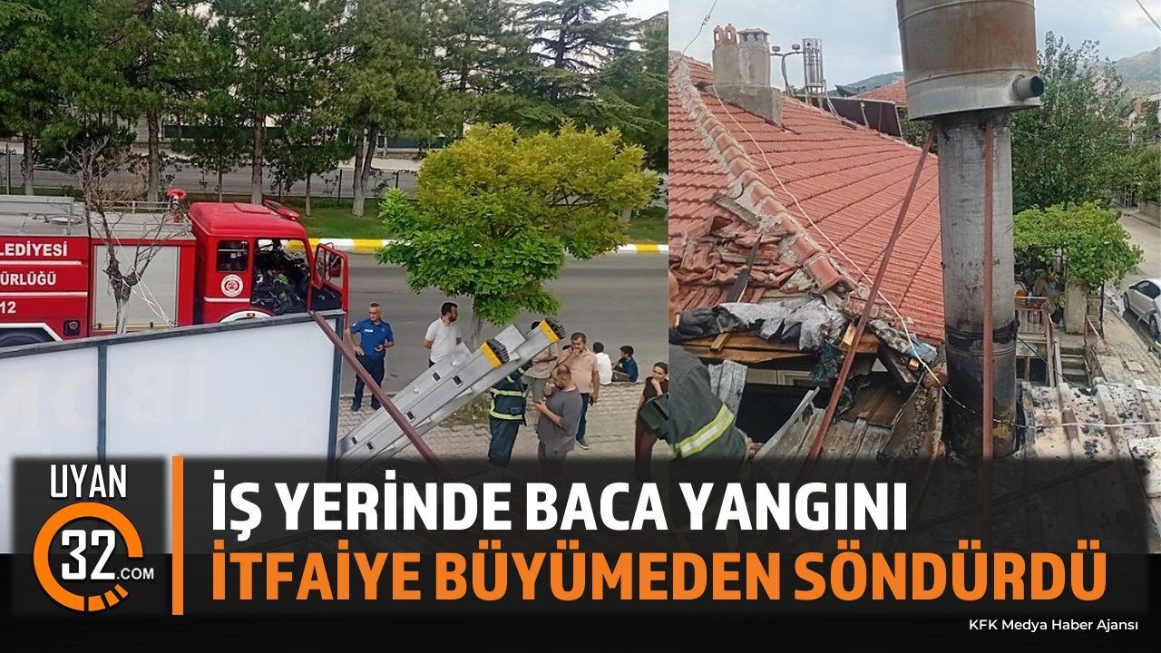 Isparta'da İş Yerinde Çıkan Baca Yangını Korkuttu