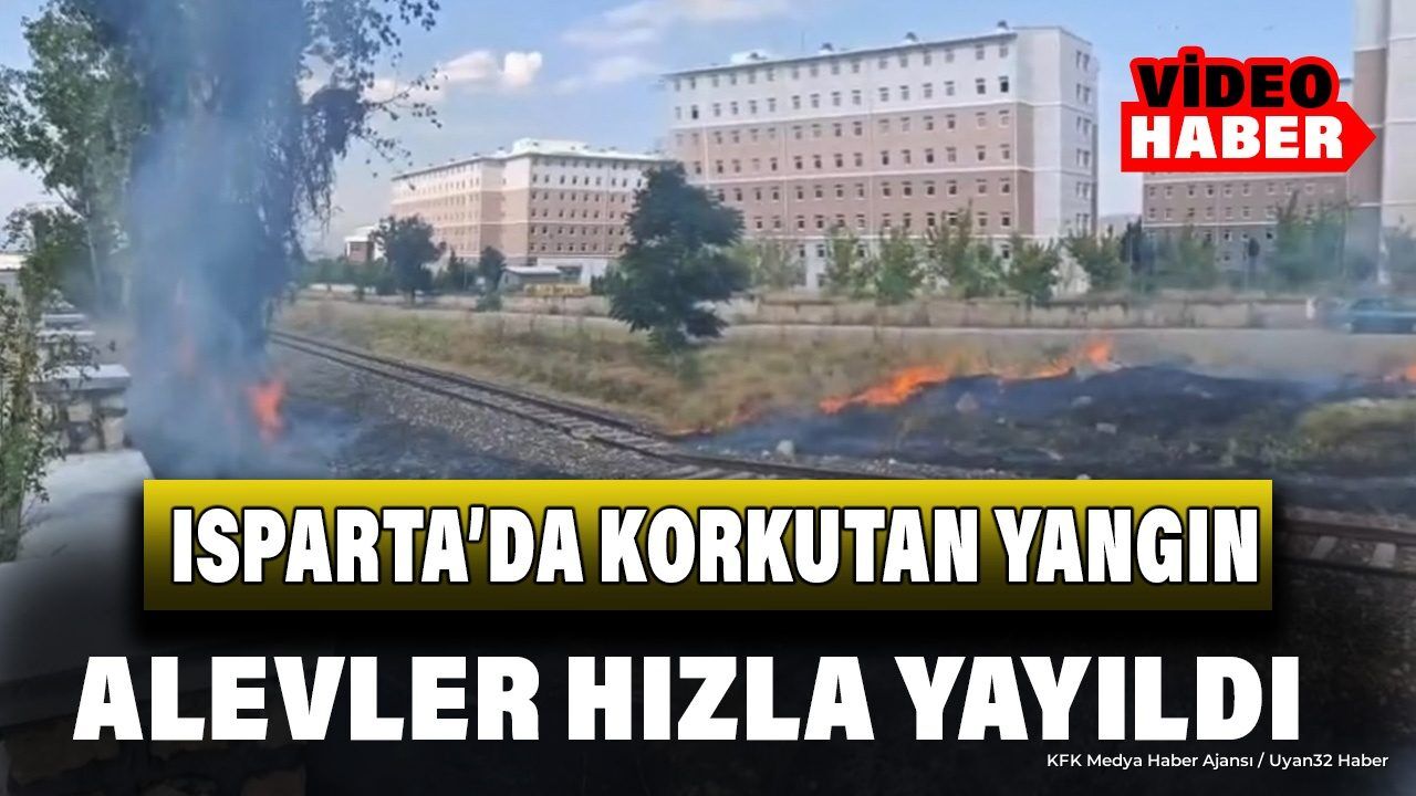Isparta'da Korkutan Yangın! Alevler Hızla Yayıldı