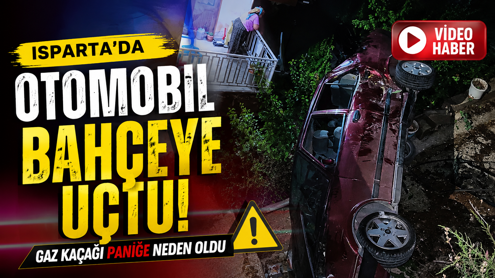 Isparta’da Otomobil Bahçeye Uçtu! Gaz Kaçağı Paniğe Neden Oldu