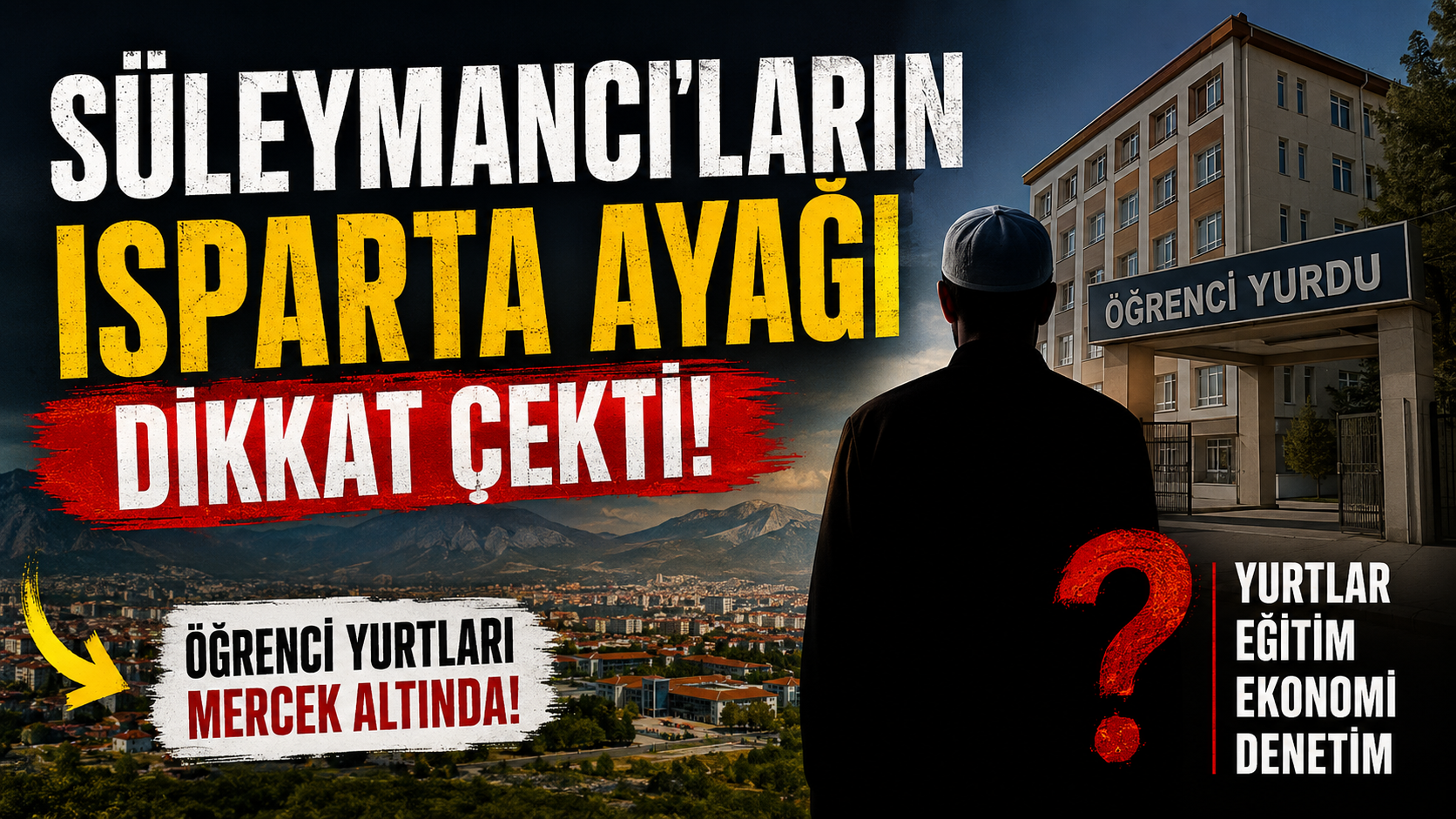 Isparta’da Süleymancılar Gündemi: Gözler Yurtlara Çevrildi