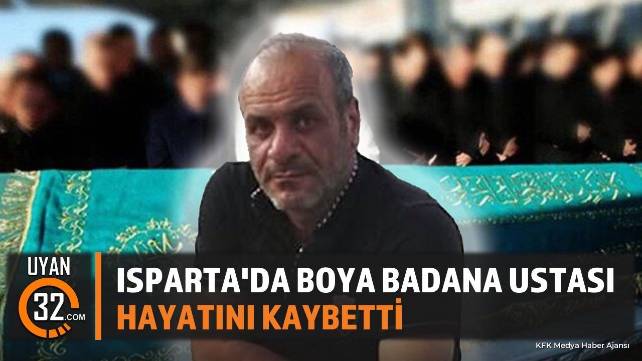 Ispartalı Boya Badana Ustası Murat Sezgin Vefat Etti