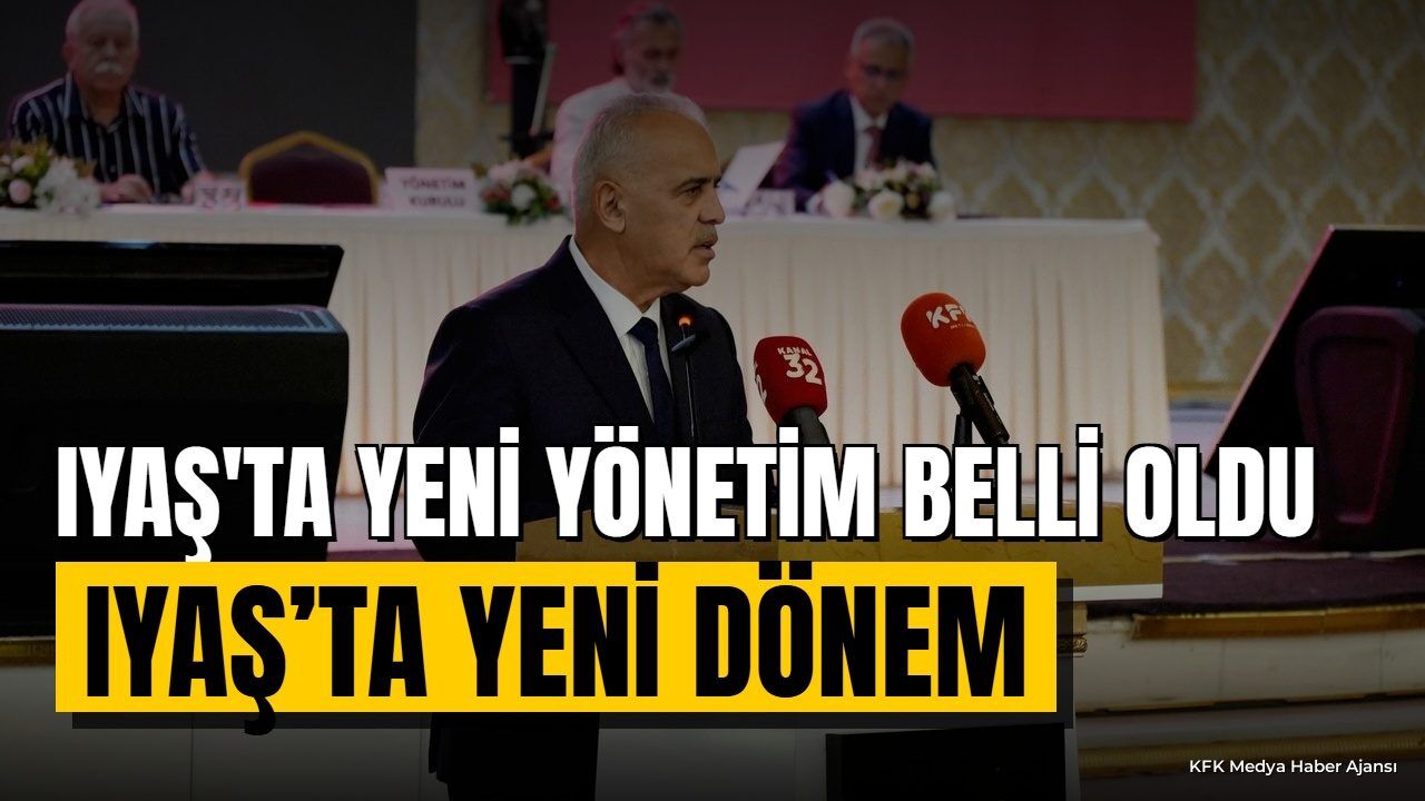 IYAŞ'ta Yeni Dönem: Genel Kurulda Yeni Yönetim Belli Oldu