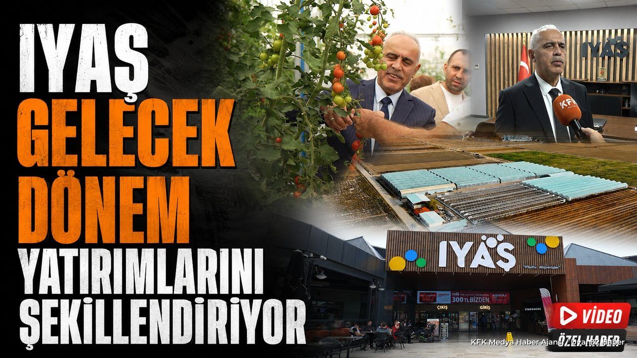 IYAŞ'tan Isparta'ya Yeni Yatırımlar: Sağlık, Tarım ve Teknoloji