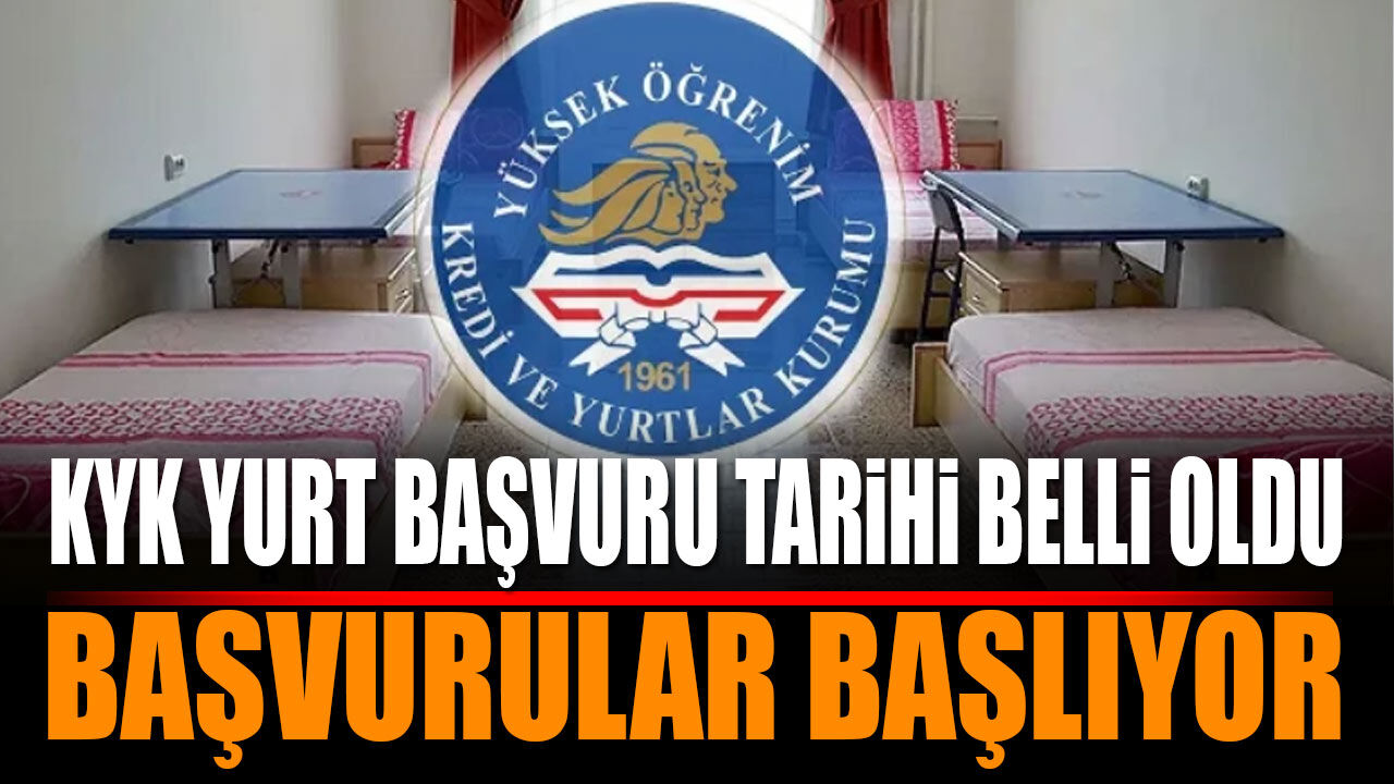 KYK Yurt Başvuruları İçin Tarih Belli Oldu! Başvurular Bu Tarihte Başlıyor