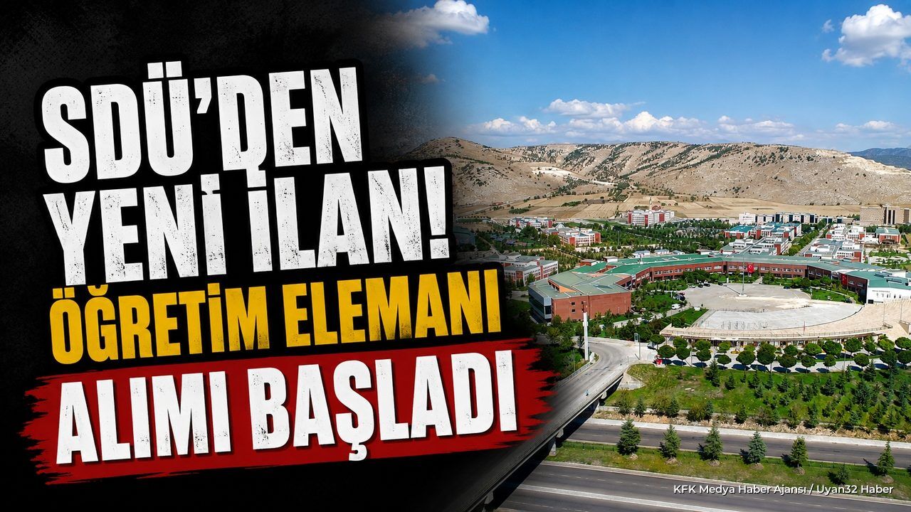 SDÜ Öğretim Elemanı Alımı Yapacak: İşte Başvuru Takvimi