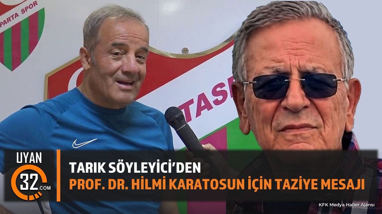 Tarık Söyleyici'den Prof. Dr. Hilmi Karatosun İçin Taziye Mesajı