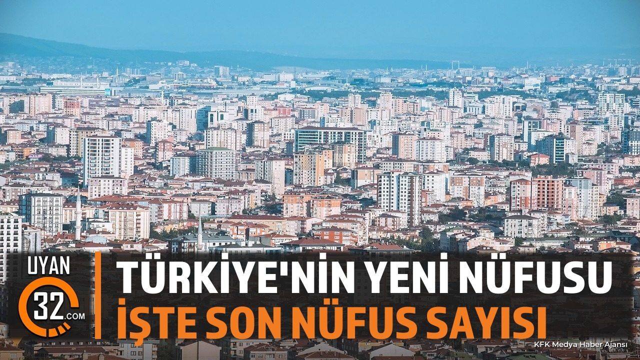 Türkiye'nin Nüfusu Açıklandı: İşte 1 Temmuz Güncel Nüfus Sayısı