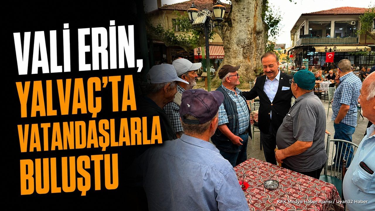 Vali Abdullah Erin Yalvaç Tarihi Çınaraltı'nda Vatandaşlarla Buluştu