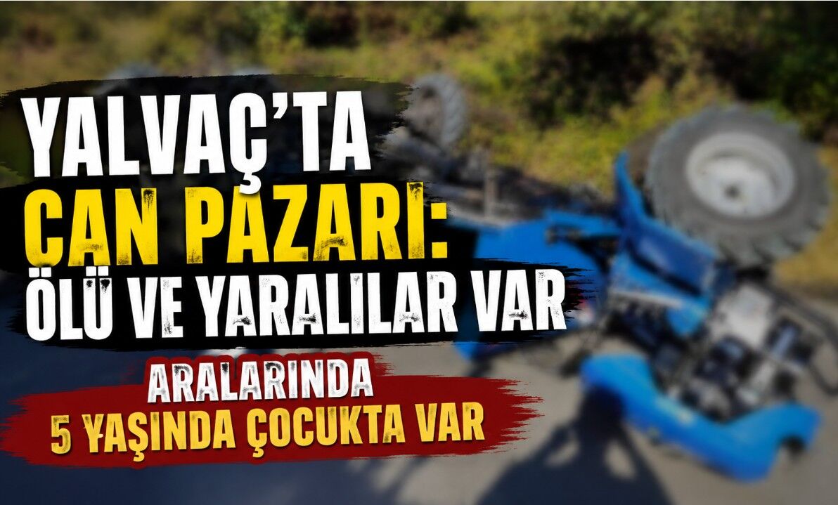 Yalvaç'ta Can Pazarı: Ölü Ve Yaralılar Var