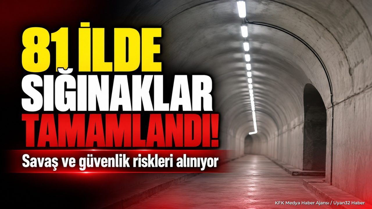 81 İLDE SIĞINAKLAR TAMAMLANDI!