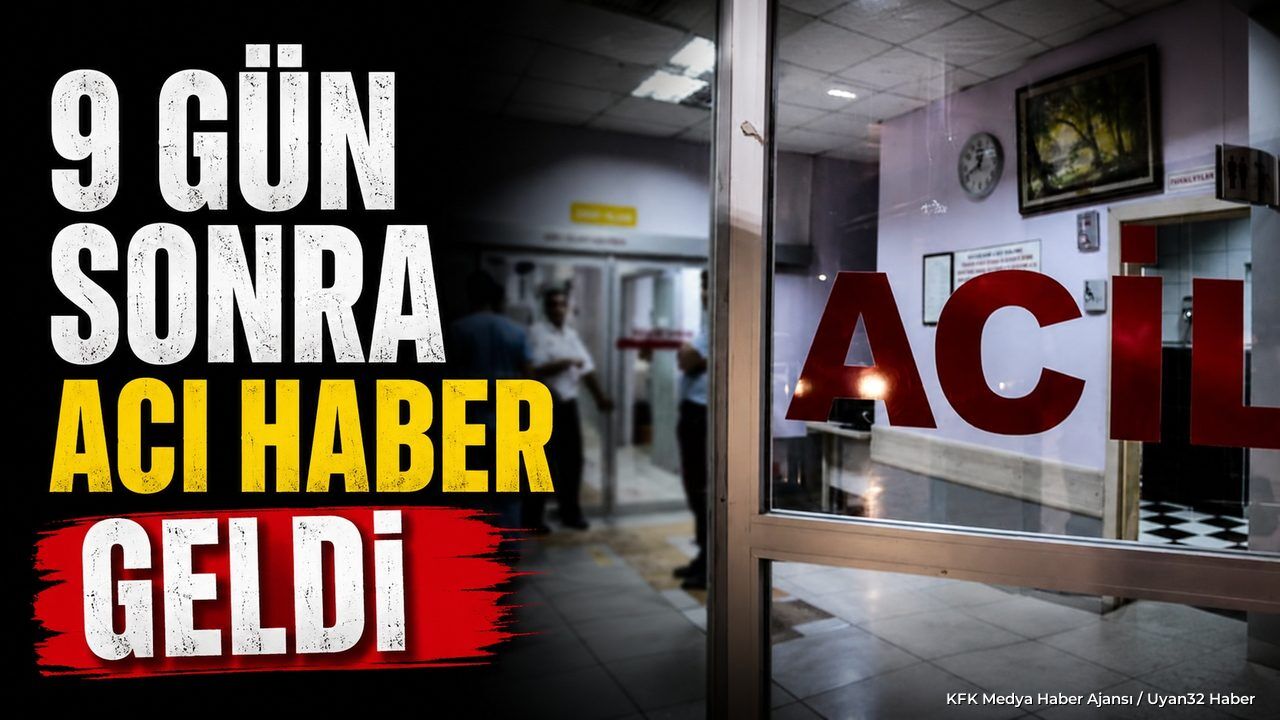 9 gün sonra o kazadan acı haber geldi ölü sayısı 2'ye yükseldi