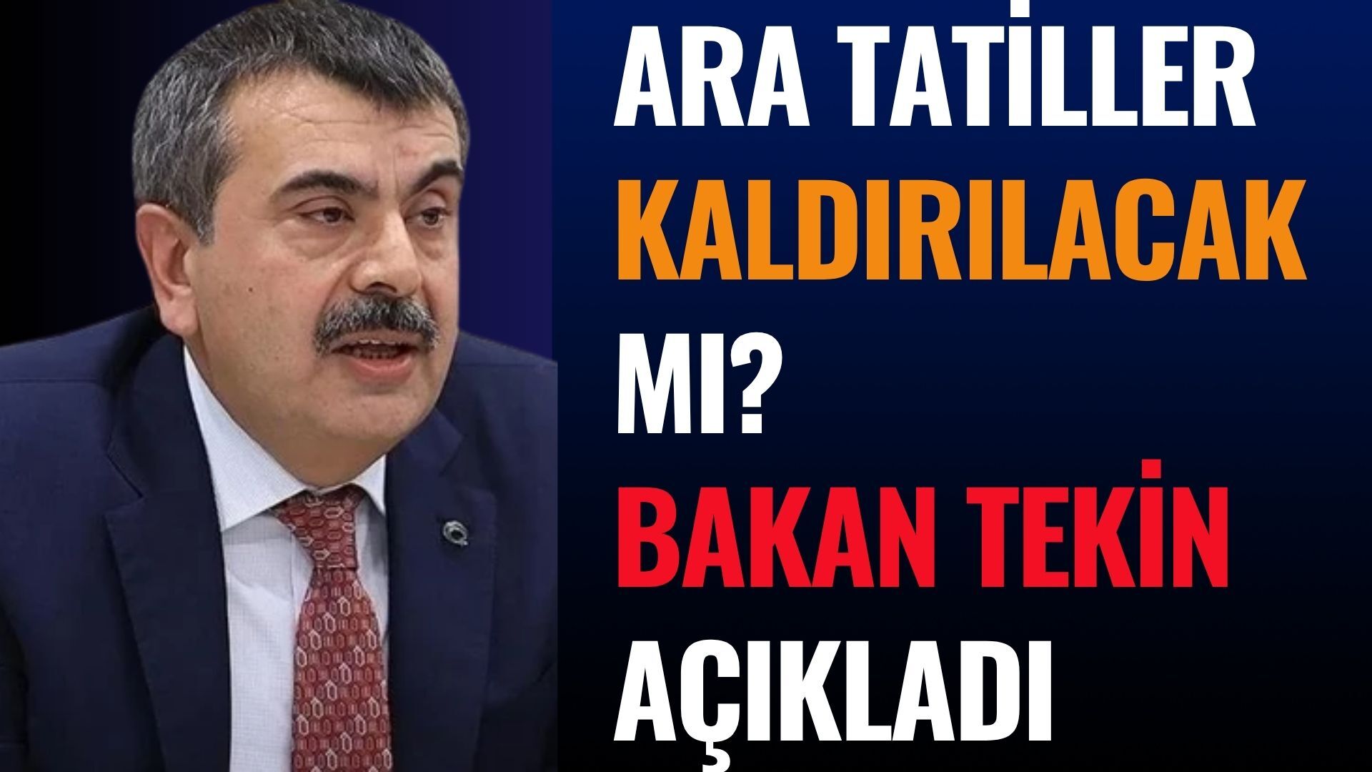 Ara Tatiller Kaldırılacak mı? Bakan Tekin’den Dikkat Çeken Açıklama