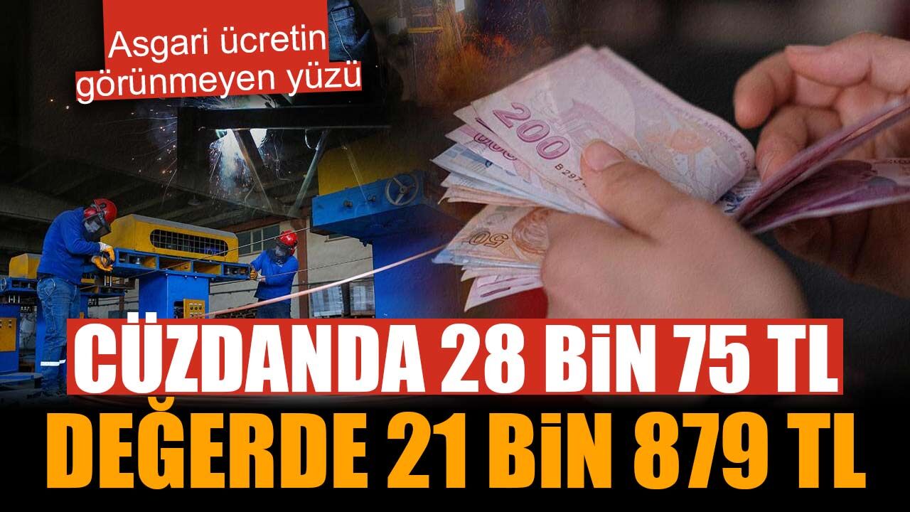 Asgari ücretin görünmeyen yüzü: Cüzdanda 28 bin 75 TL, değerde 21 bin 879 TL