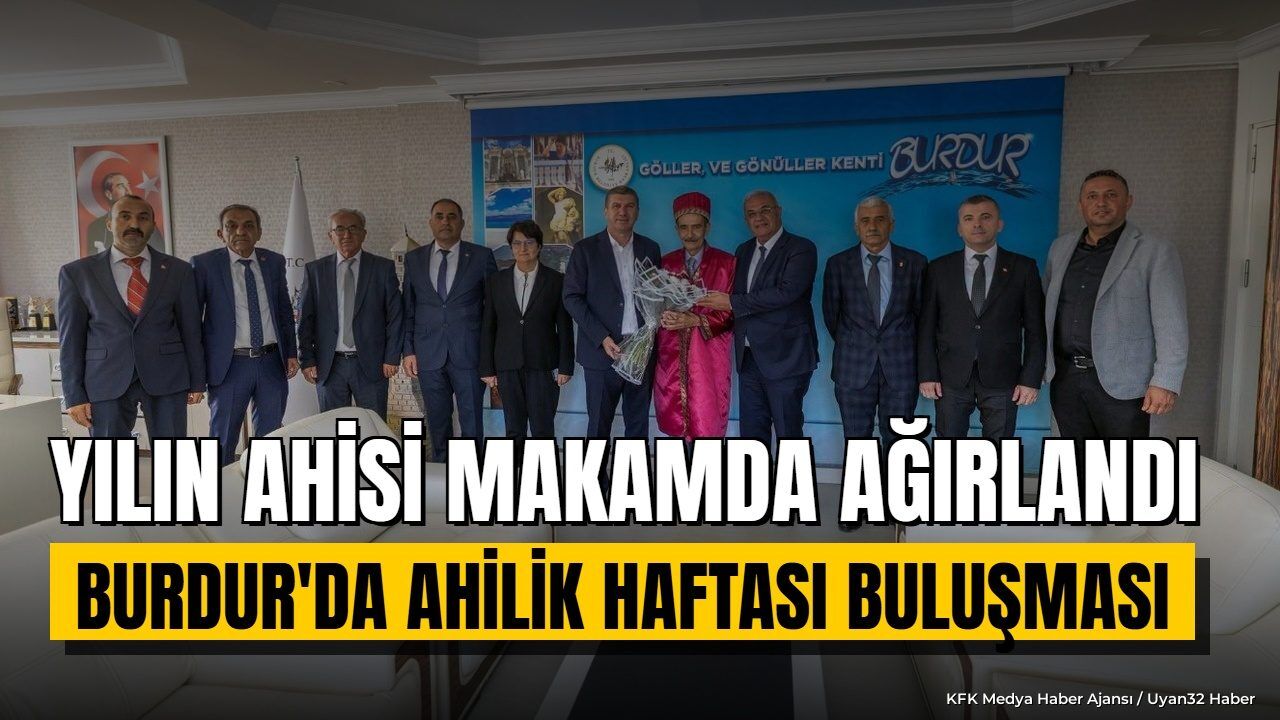 Burdur'da Ahilik Haftası Ziyareti: Yılın Ahisi Ercengiz'le Buluştu