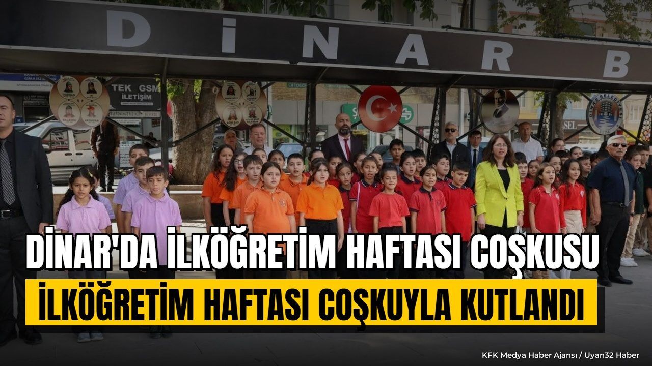 Dinar'da Yeni Eğitim Yılı ve İlköğretim Haftası Kutlandı