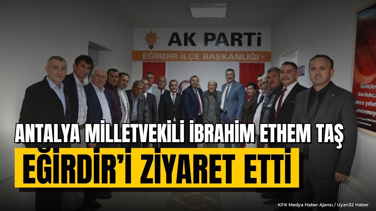 Eğirdir’de İbrahim Ethem Taş Ziyaretleri