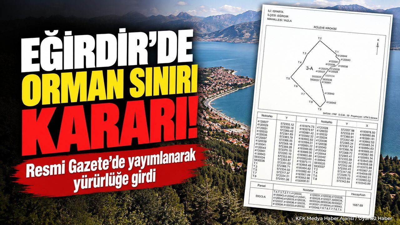 EĞİRDİR'DE ORMAN SINIRI KARARI!