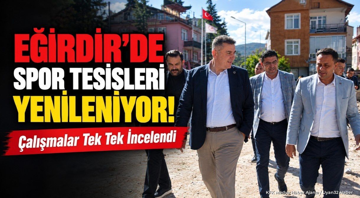 EĞİRDİR'DE SPOR TESİSLERİNE DOKUNUŞ!