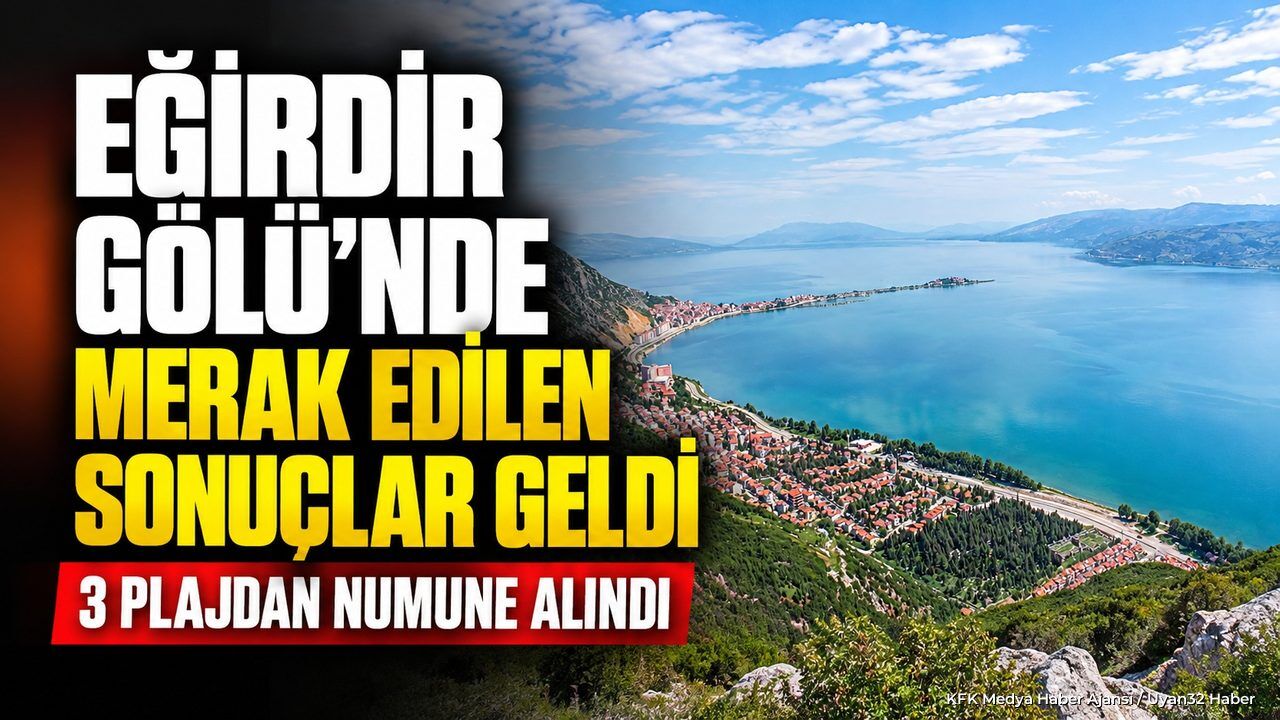 EĞİRDİR'DE SU ANALİZİ AÇIKLANDI!
