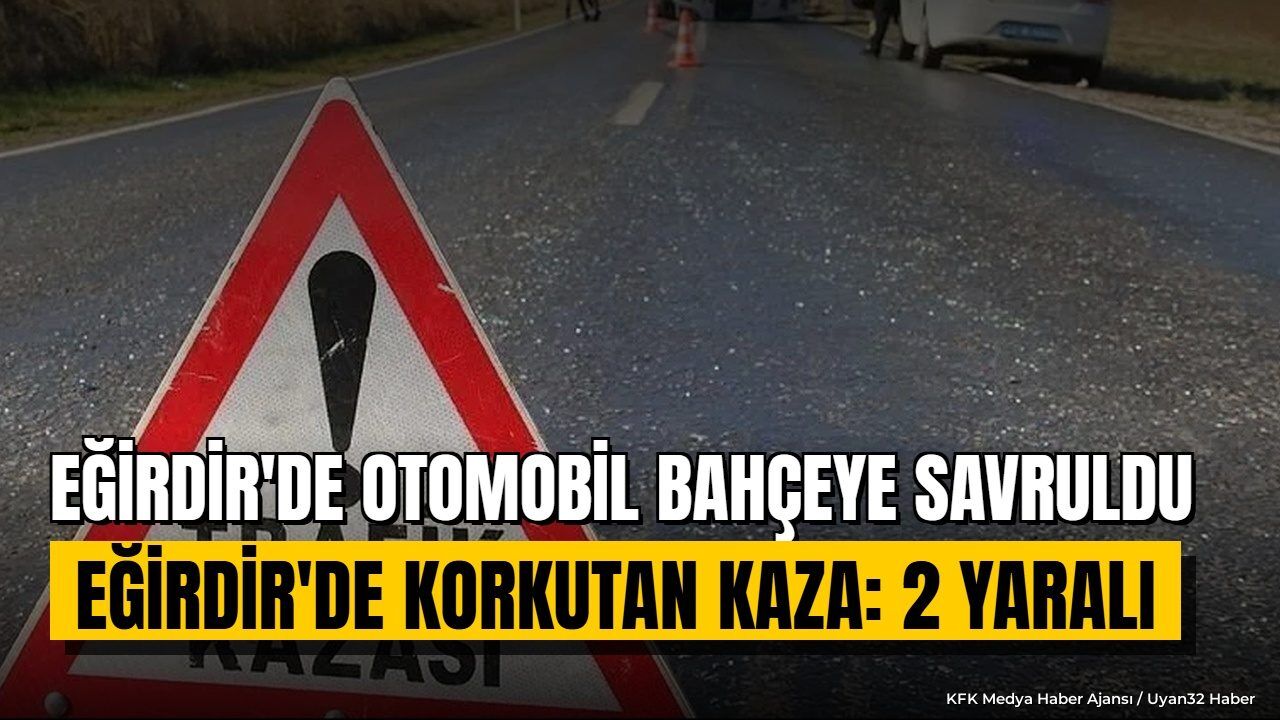 Eğirdir'de kontrolden çıkan araç evin bahçesine savruldu