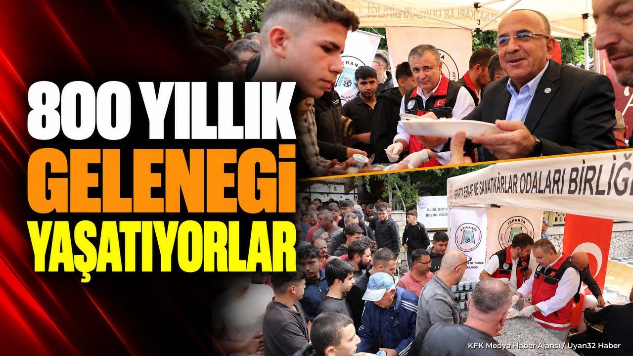 800 YILLIK GELENEK ISPARTA'DA YAŞATILDI