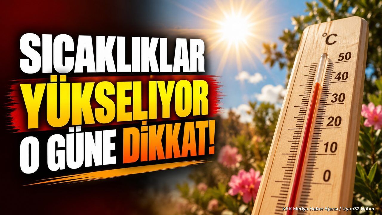 ISPARTA'DA SICAKLIKLAR ZİRVE YAPACAK!