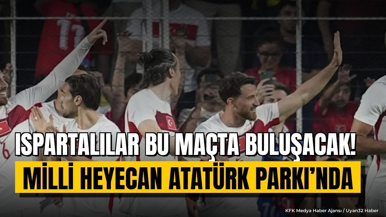 ISPARTA'DA DEV EKRANDA MİLLİ HEYECAN!