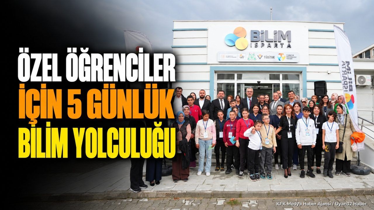 ISPARTA'DA ÖZEL BİLİM YOLCULUĞU!