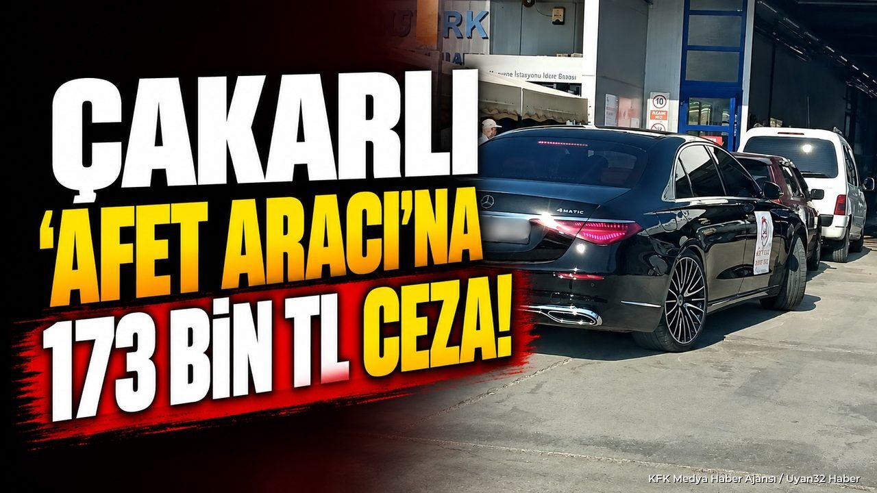 ÇAKARLA GELDİ REKOR CEZAYI YEDİ