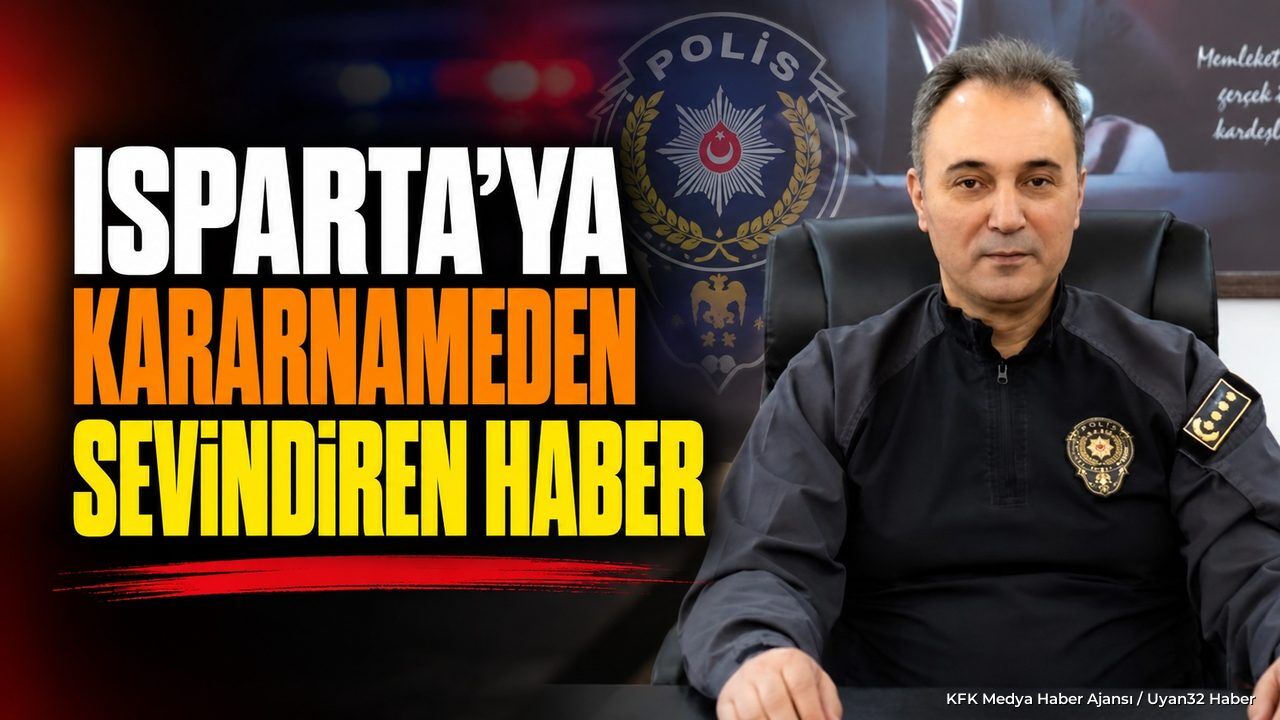 ISPARTA EMNİYET MÜDÜRÜ DEĞİŞTİ Mİ?
