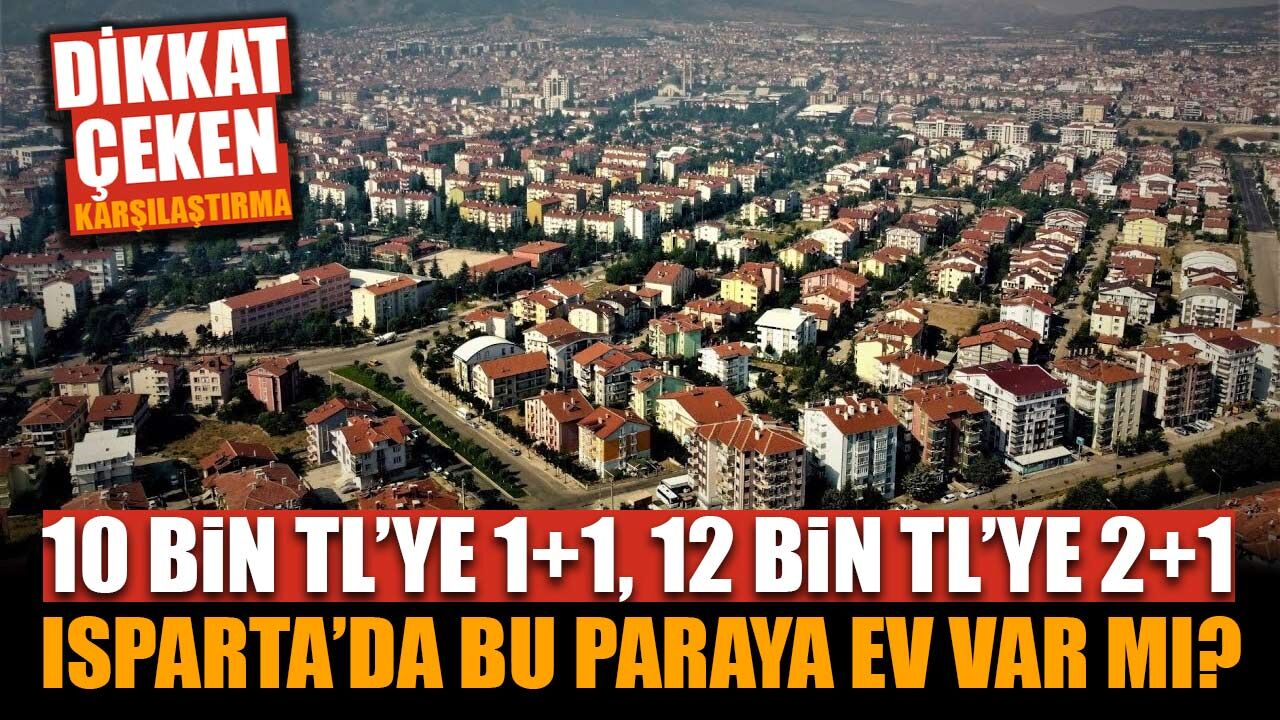 Devlet 10 bin TL’ye 1+1, 12 bin TL’ye 2+1 ev kiralayacak: Isparta’da aynı evler kaç TL?