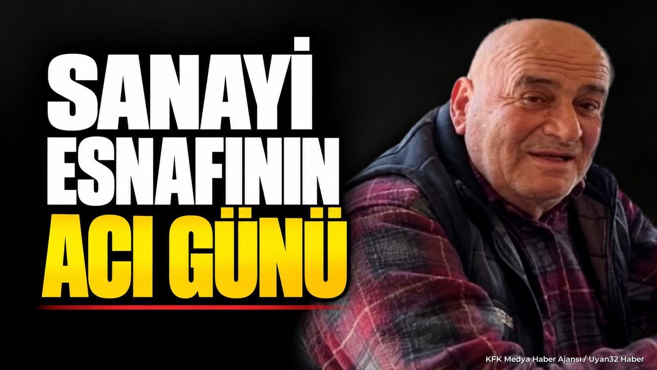 Isparta Sanayi Esnafı Fuat Kağnacı Hayatını Kaybetti