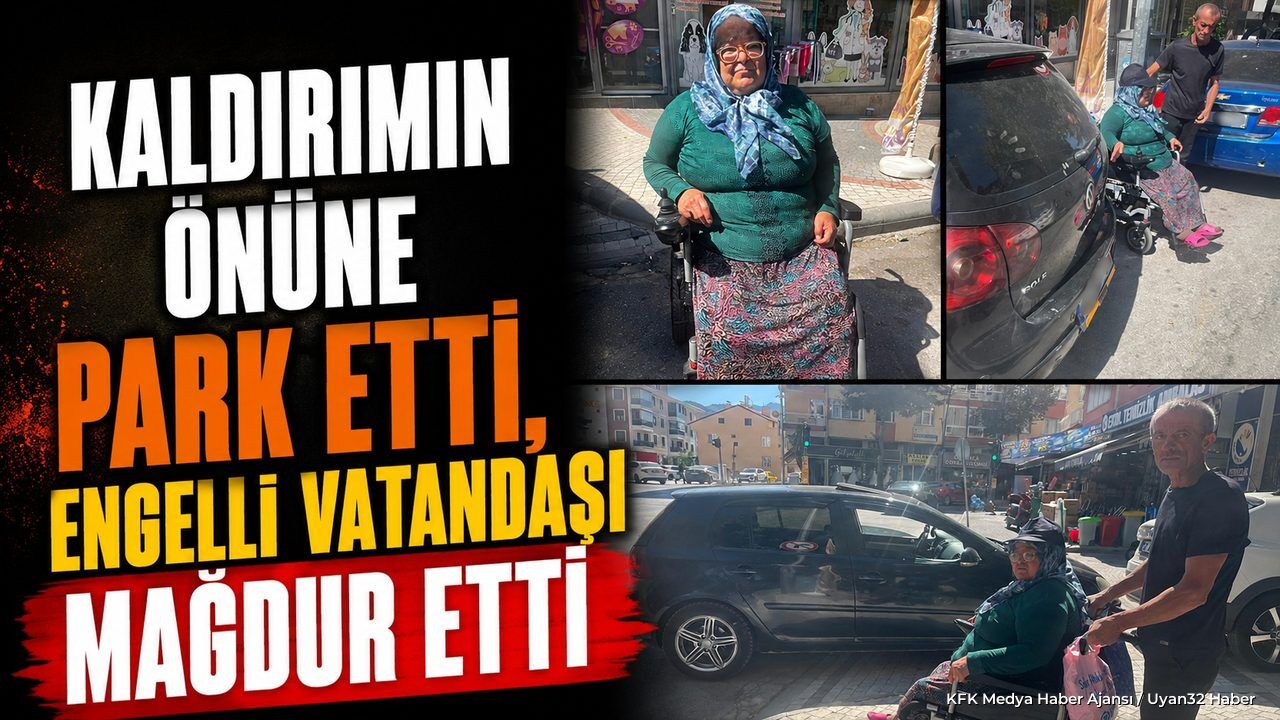 Isparta'da Kaldırımın Önüne Park Etti, Engelli Vatandaşı Mağdur Etti