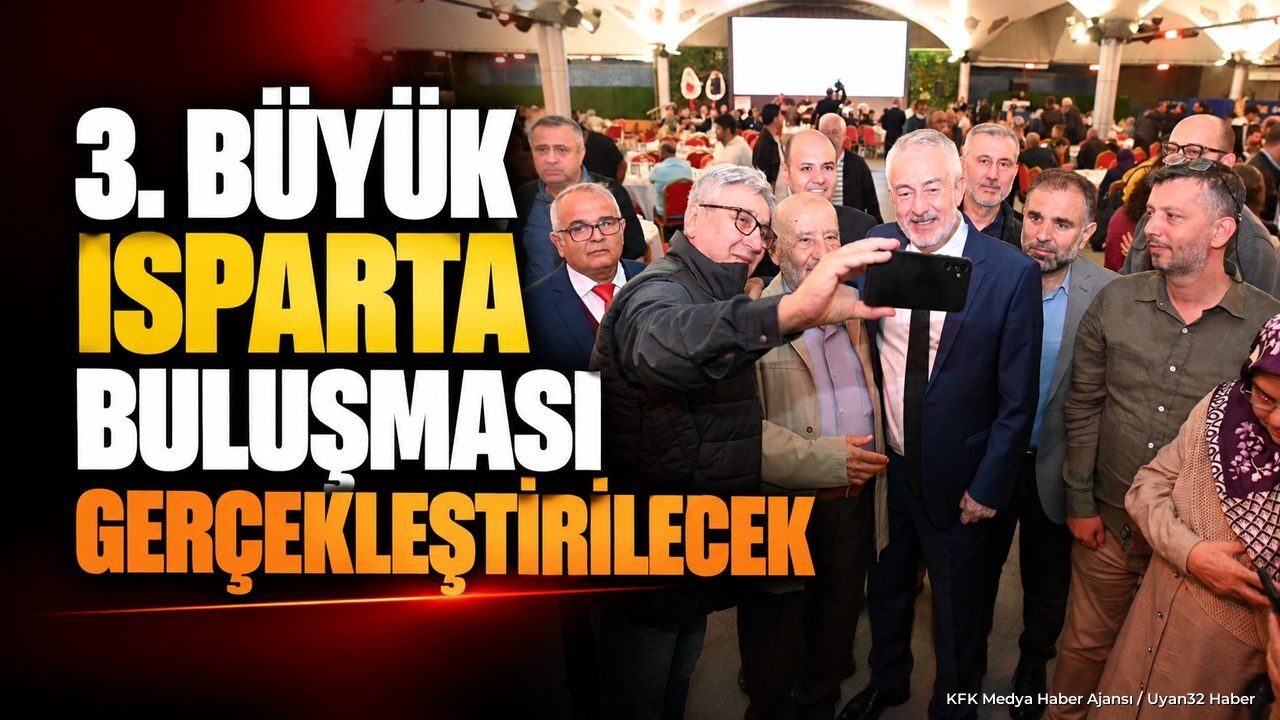 İSTANBUL'DA DEV ISPARTA BULUŞMASI!