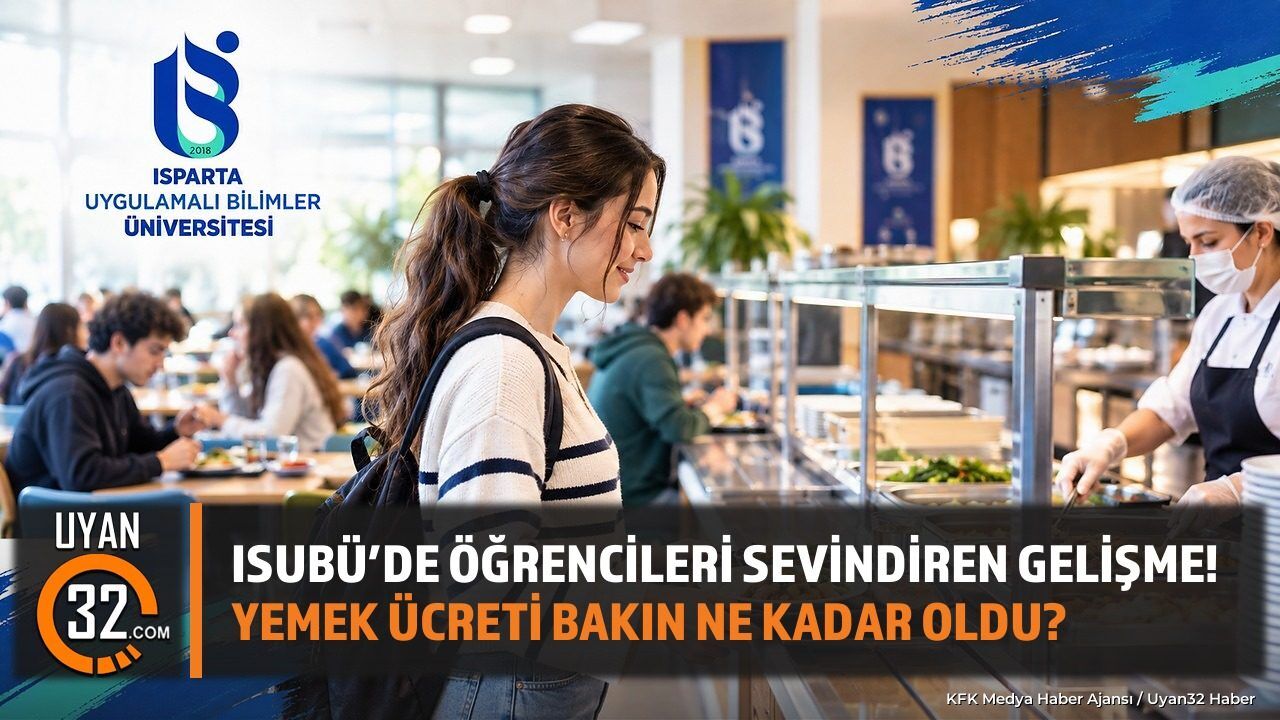 ISUBÜ’de Öğrencileri Sevindiren Gelişme! Yemek Ücreti Bakın Ne Kadar Oldu?