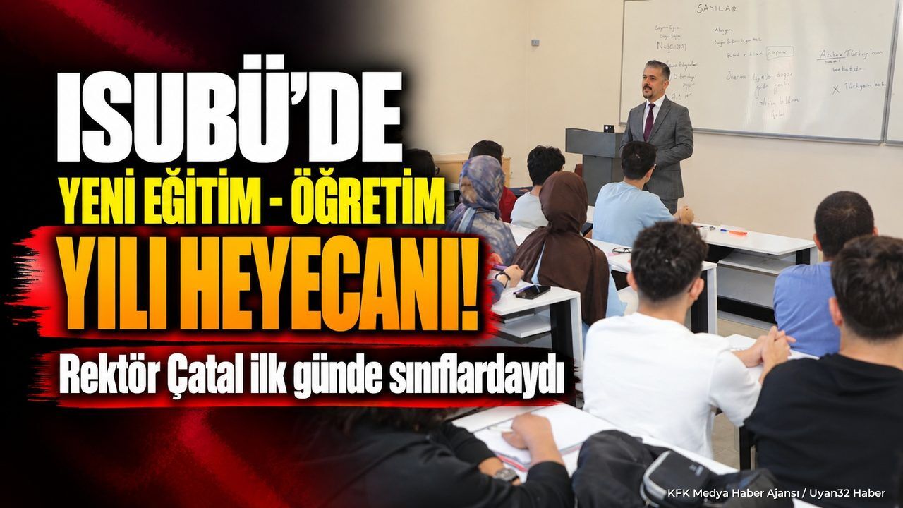 ISUBÜ'DE 25 BİN ÖĞRENCİ HEYECANI!