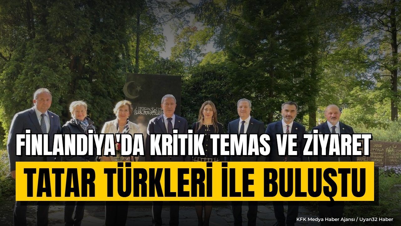 FİNLANDİYA'DA KRİTİK TEMAS VE ZİYARET