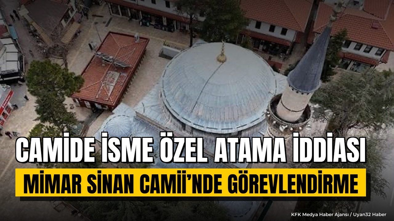 CAMİDE İSME ÖZEL ATAMA İDDİASI