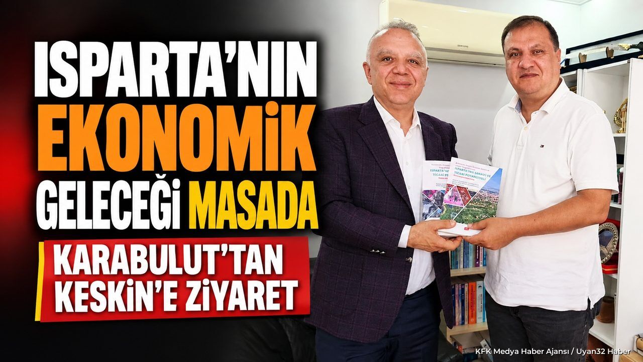 ISPARTA EKONOMİSİ İÇİN KRİTİK ADIM